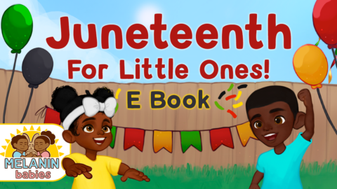 Juneteenth for Little Ones | Melanin Babies